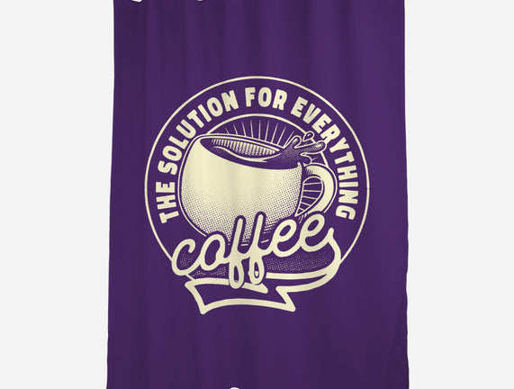 Coffee The Solution For Everything