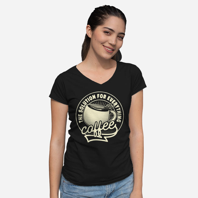 Coffee The Solution For Everything-Womens-V-Neck-Tee-tobefonseca