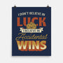 Accidental Wins-None-Matte-Poster-Popnotic