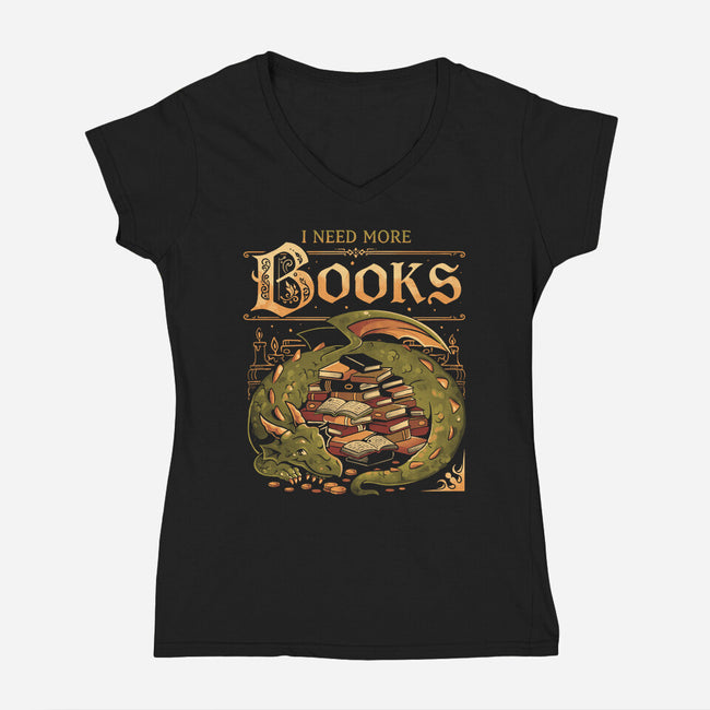 I Need More Books-Womens-V-Neck-Tee-eduely
