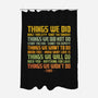 Things We Did-None-Polyester-Shower Curtain-kg07
