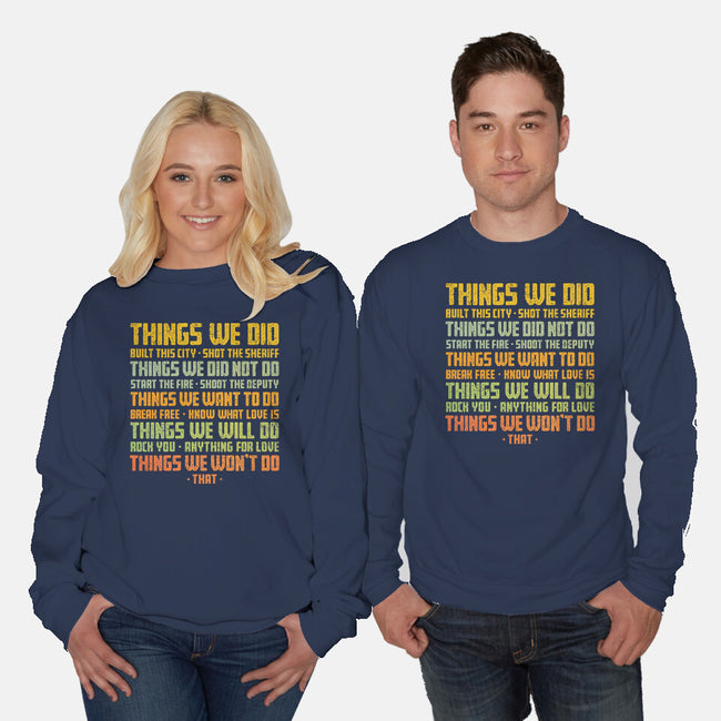 Things We Did-Unisex-Crew Neck-Sweatshirt-kg07