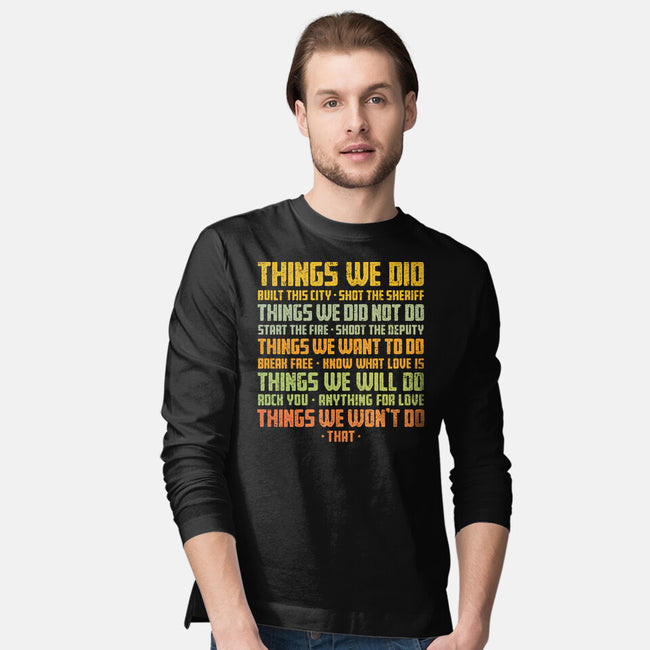 Things We Did-Mens-Long Sleeved-Tee-kg07