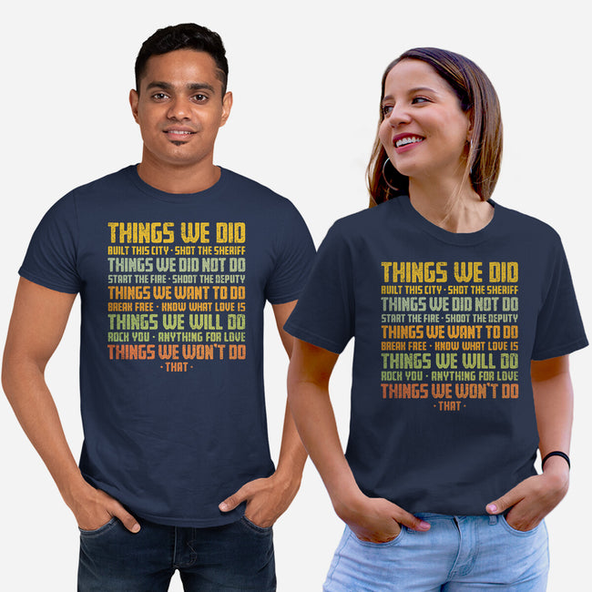 Things We Did-Unisex-Basic-Tee-kg07