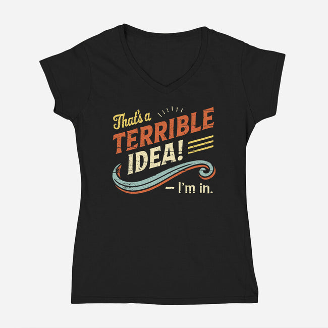 Terrible Idea-Womens-V-Neck-Tee-BridgeWalker