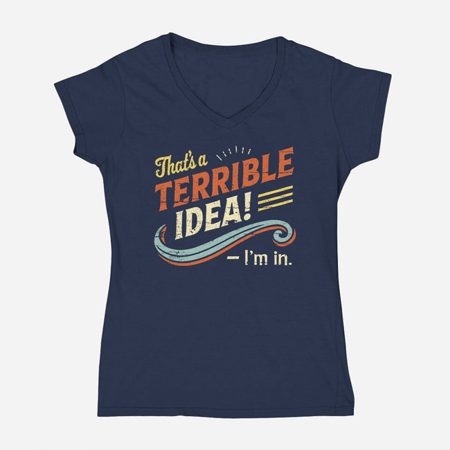 Terrible Idea-Womens-V-Neck-Tee-BridgeWalker