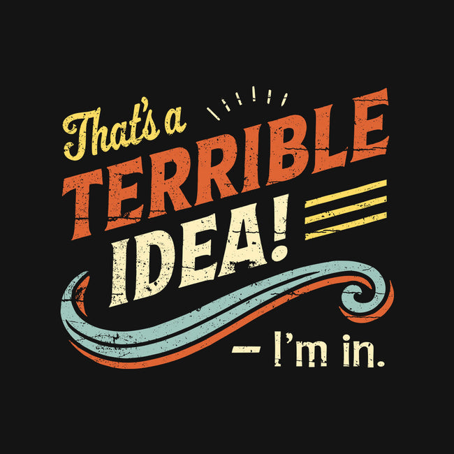 Terrible Idea-Mens-Premium-Tee-BridgeWalker