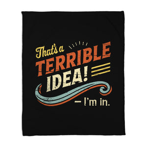 Terrible Idea