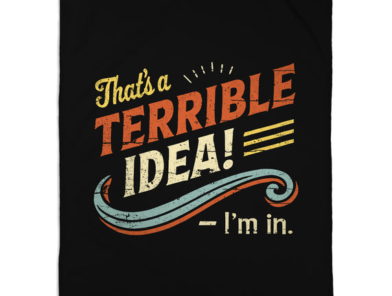Terrible Idea