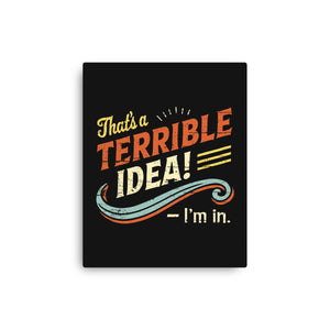 Terrible Idea