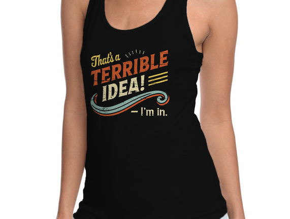 Terrible Idea