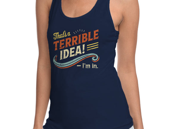 Terrible Idea