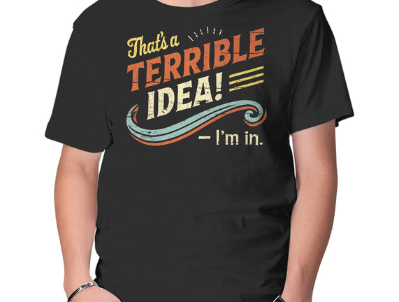 Terrible Idea