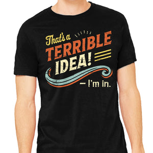 Terrible Idea