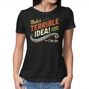 Terrible Idea