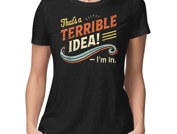 Terrible Idea