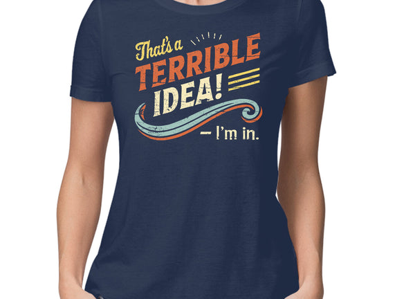 Terrible Idea