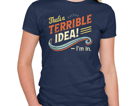 Terrible Idea