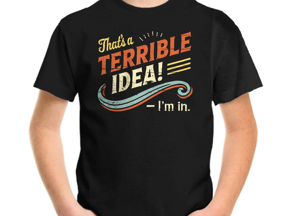 Terrible Idea