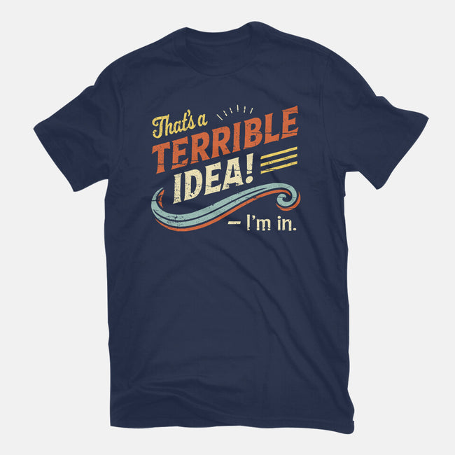 Terrible Idea-Mens-Basic-Tee-BridgeWalker