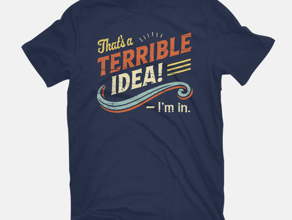 Terrible Idea