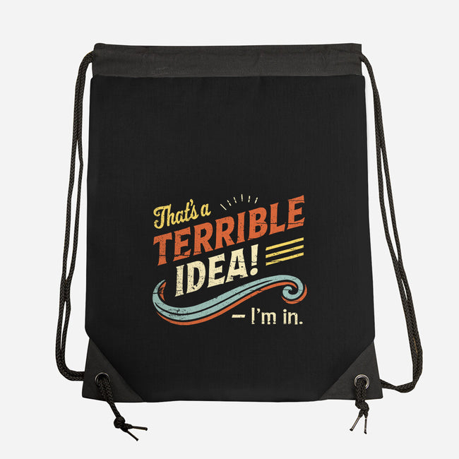 Terrible Idea-None-Drawstring-Bag-BridgeWalker