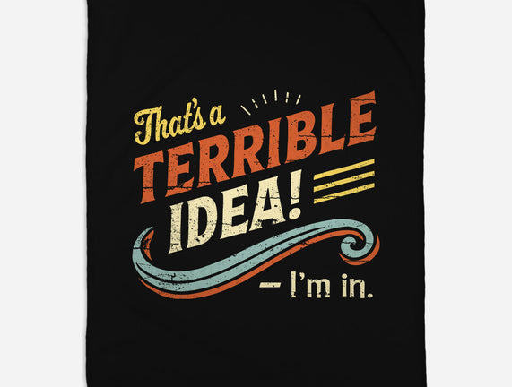 Terrible Idea