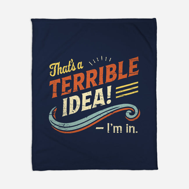 Terrible Idea-None-Fleece-Blanket-BridgeWalker