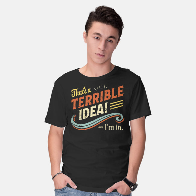 Terrible Idea-Mens-Basic-Tee-BridgeWalker