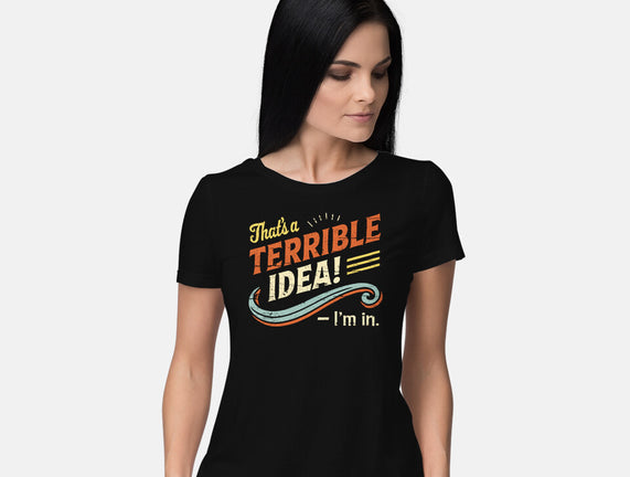 Terrible Idea