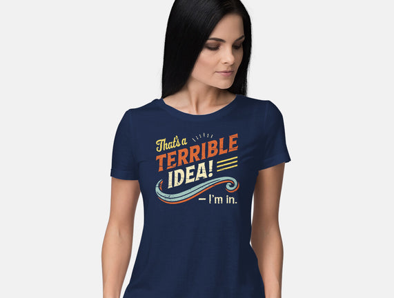 Terrible Idea