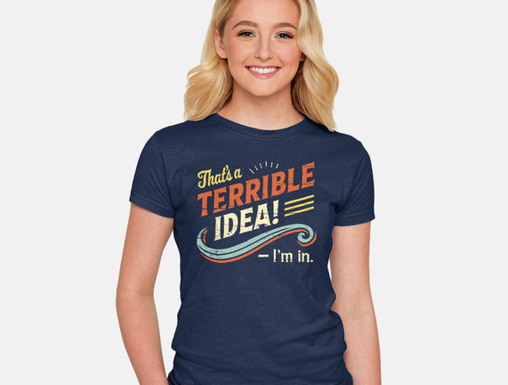 Terrible Idea