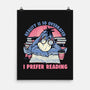 I Prefer Reading-None-Matte-Poster-glitchygorilla