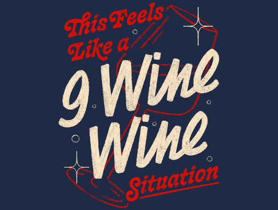 9 Wine Wine Situation