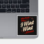 9 Wine Wine Situation-None-Glossy-Sticker-koalastudio