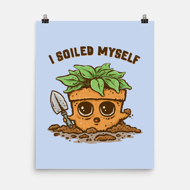 I Soiled Myself-None-Matte-Poster-kg07