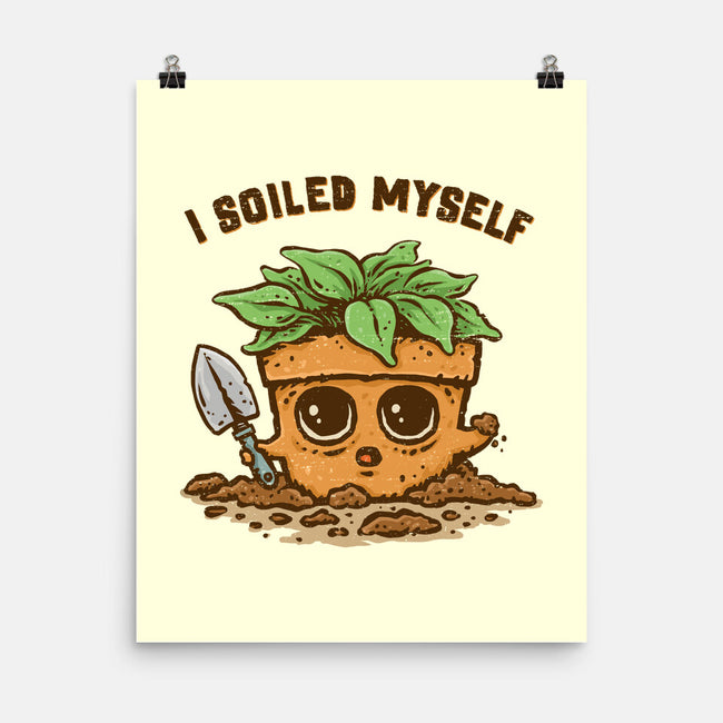 I Soiled Myself-None-Matte-Poster-kg07