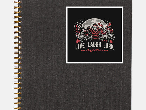 Live Laugh Lurk