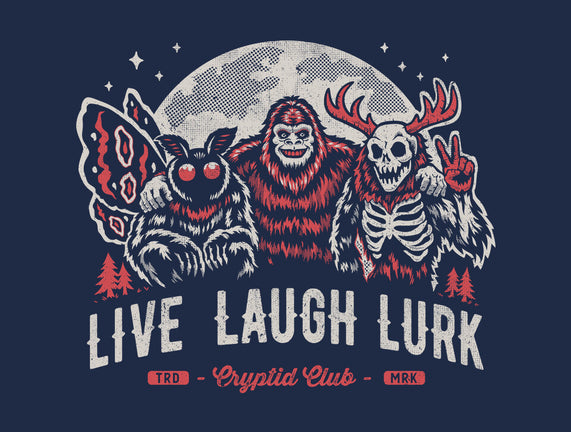 Live Laugh Lurk