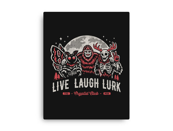 Live Laugh Lurk