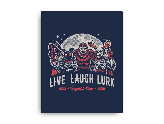Live Laugh Lurk