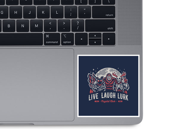 Live Laugh Lurk