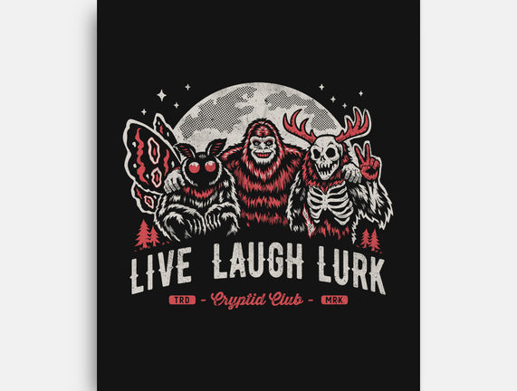 Live Laugh Lurk