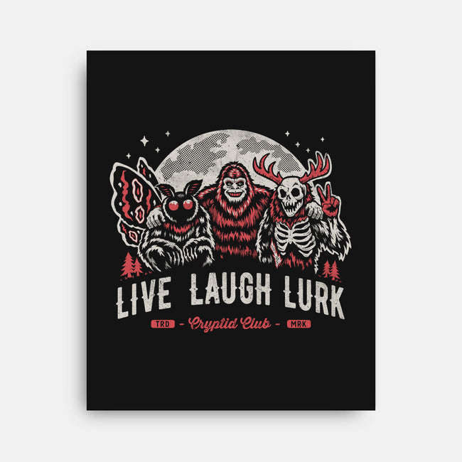 Live Laugh Lurk-None-Stretched-Canvas-Nemons