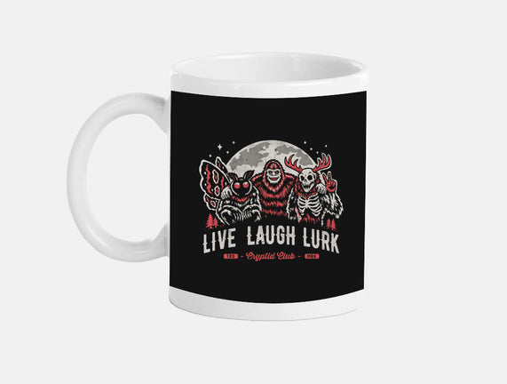 Live Laugh Lurk