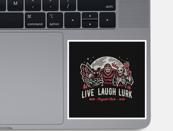 Live Laugh Lurk