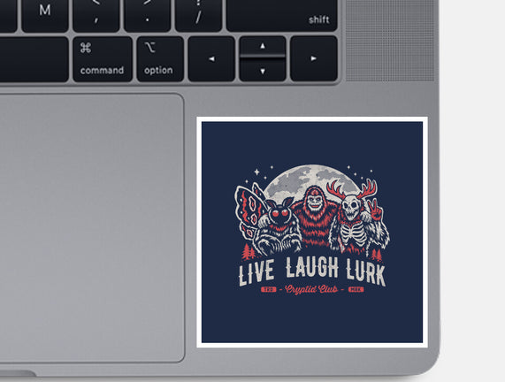 Live Laugh Lurk