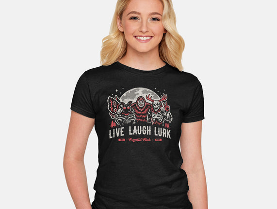 Live Laugh Lurk