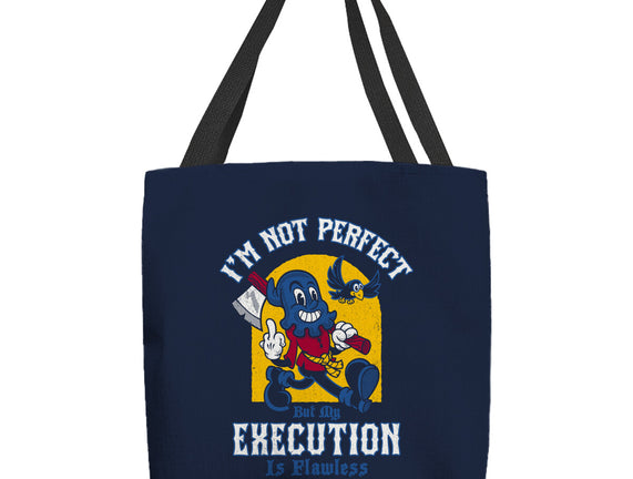 Flawless Execution