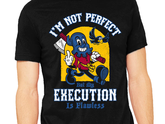 Flawless Execution